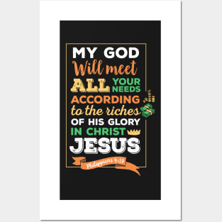 My God will meet all your needs, Philippians 4:19, scripture, Christian gift Posters and Art